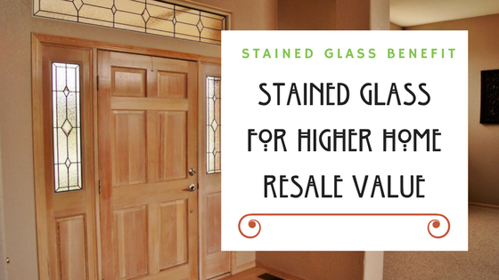 Stained Glass For Better Resale value