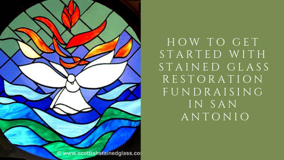 fundraising stained glass restoration san antonio